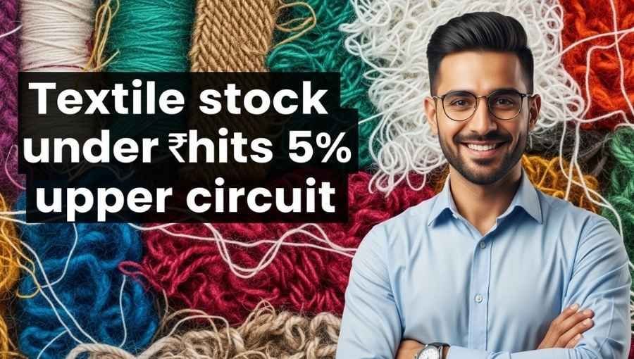 50Rs Textile Stock Hit 5 Percente Upper Circuit