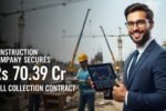 Construction Stock Got 70Cr Toll Collection Contract